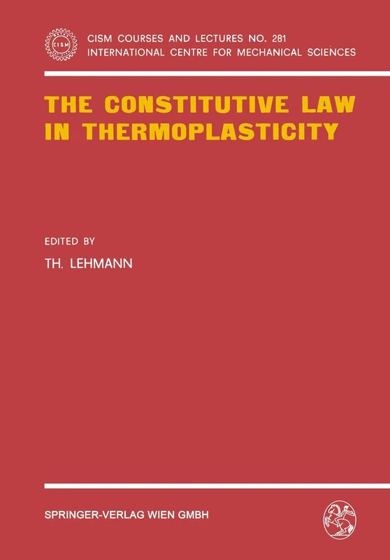 The Constitutive Law in Thermoplasticity: 281 (CISM International Centre for Mechanical Sciences, 281) - Image 1
