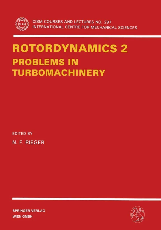 Rotordynamics 2: Problems in Turbomachinery: 297 (CISM International Centre for Mechanical Sciences, 297)