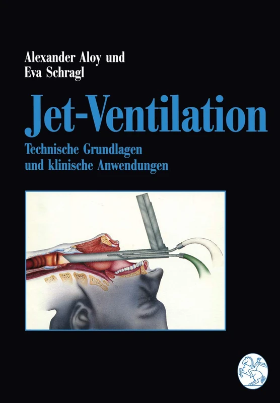 Jet-Ventilation: Technische Grundlagen und klinische Anwendungen