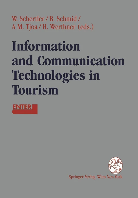 Information and Communication Technologies in Tourism: Proceedings of the International Conference in Innsbruck, Austria, 1995