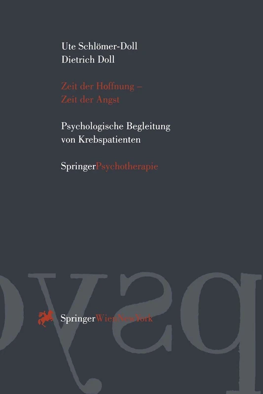 Zeit der Hoffnung ― Zeit der Angst: Psychologische Begleitung von Krebspatienten