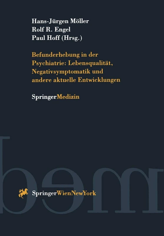 Befunderhebung in der Psychiatrie: Lebensqualität, Negativsymptomatik und andere aktuelle Entwicklungen