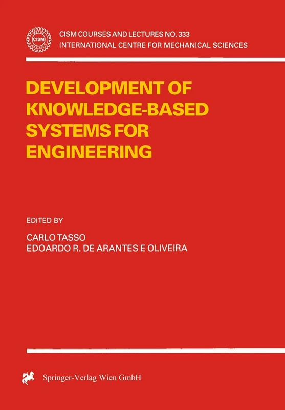 Development of Knowledge-Based Systems for Engineering: 333 (CISM International Centre for Mechanical Sciences, 333)
