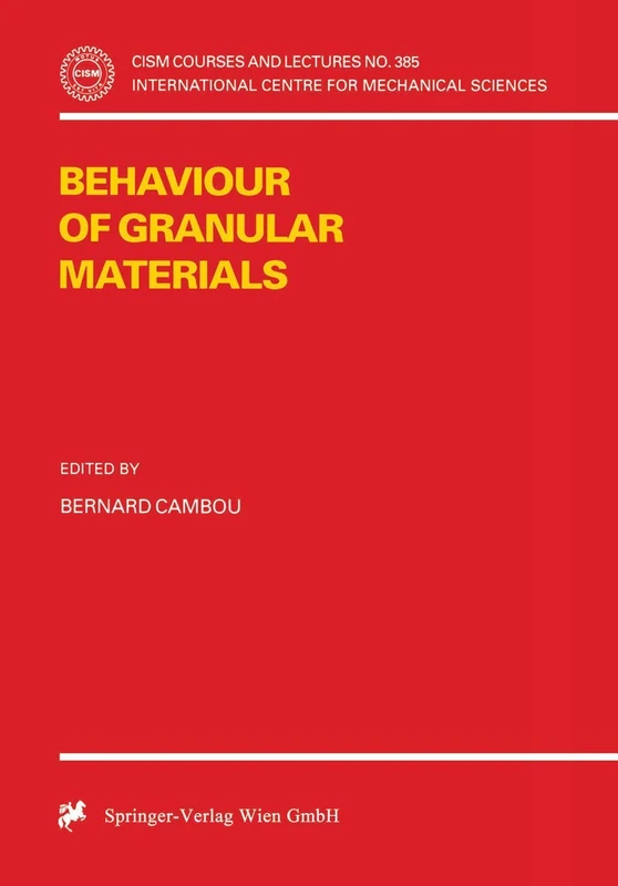 Behaviour of Granular Materials: 385 (CISM International Centre for Mechanical Sciences, 385)