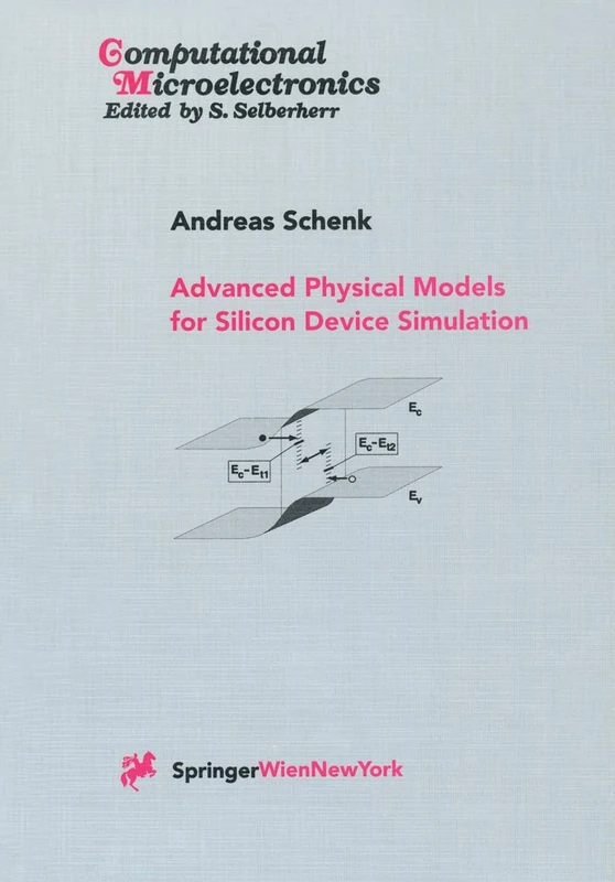 Advanced Physical Models for Silicon Device Simulation (Computational Microelectronics) - Image 1
