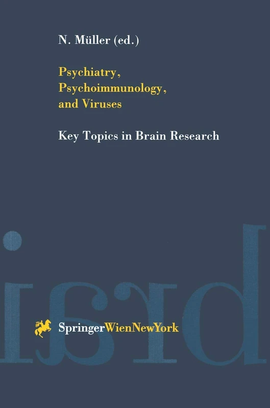Psychiatry, Psychoimmunology, and Viruses (Key Topics in Brain Research)