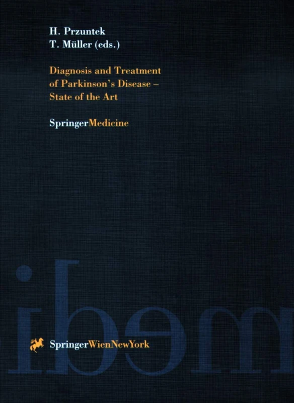 Diagnosis and Treatment of Parkinson’s Disease ― State of the Art: 56 (Journal of Neural Transmission. Supplementa, 56)
