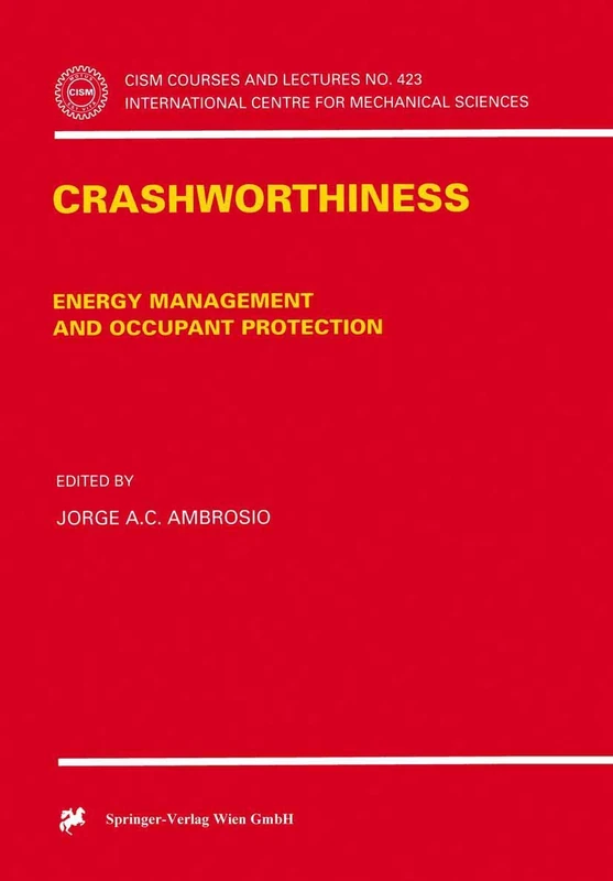 Crashworthiness: Energy Management and Occupant Protection: 423 (CISM International Centre for Mechanical Sciences, 423)