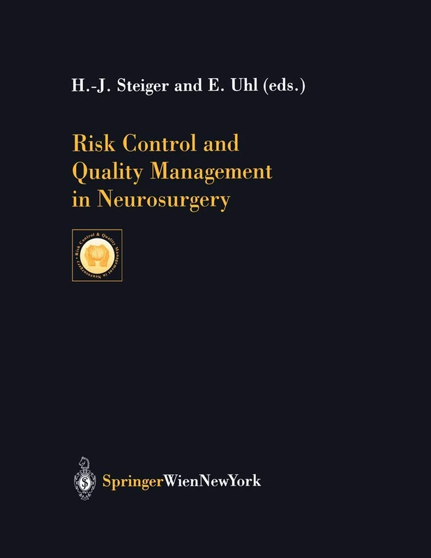 Risk Control and Quality Management in Neurosurgery: 78 (Acta Neurochirurgica Supplement, 78)