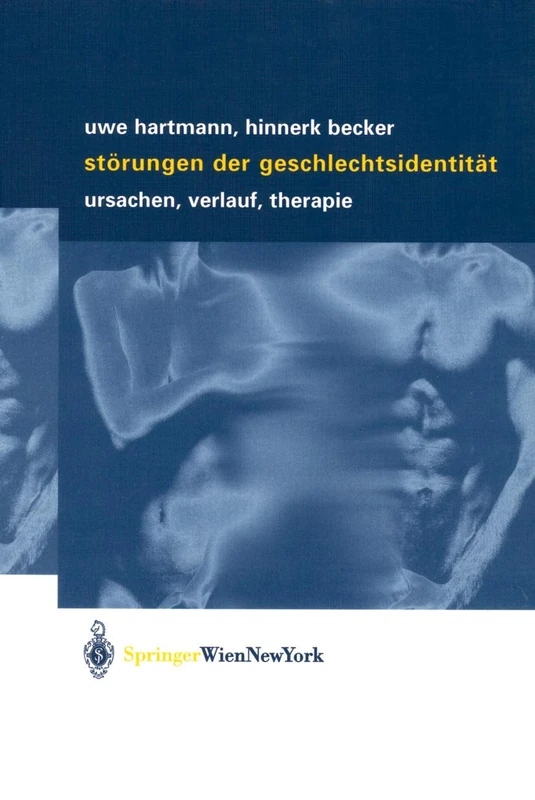 Störungen der Geschlechtsidentität: Ursachen, Verlauf, Therapie