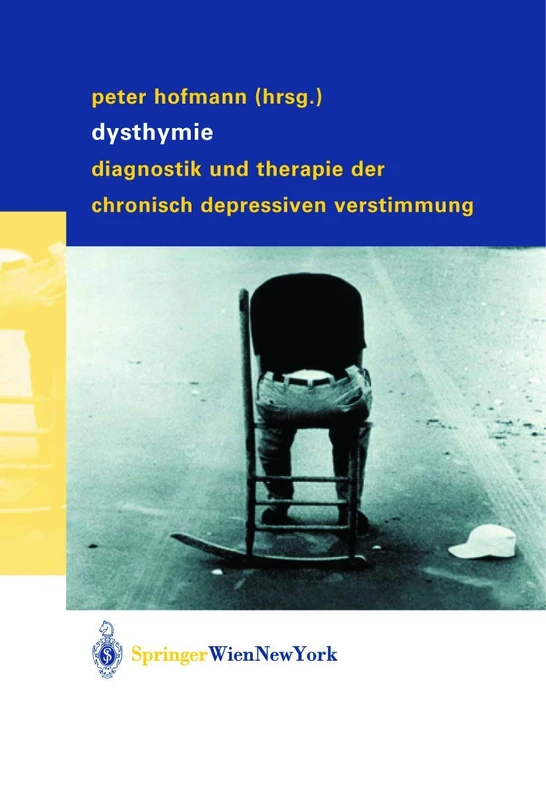 Dysthymie: Diagnostik und Therapie der chronisch depressiven Verstimmung