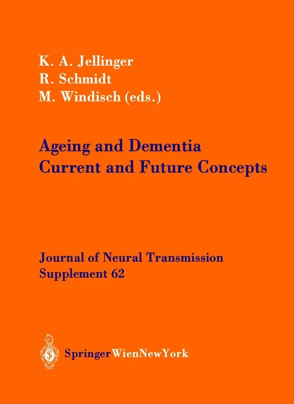 Ageing and Dementia: Current And Future Concepts: 62 (Journal of Neural Transmission. Supplementa, 62)
