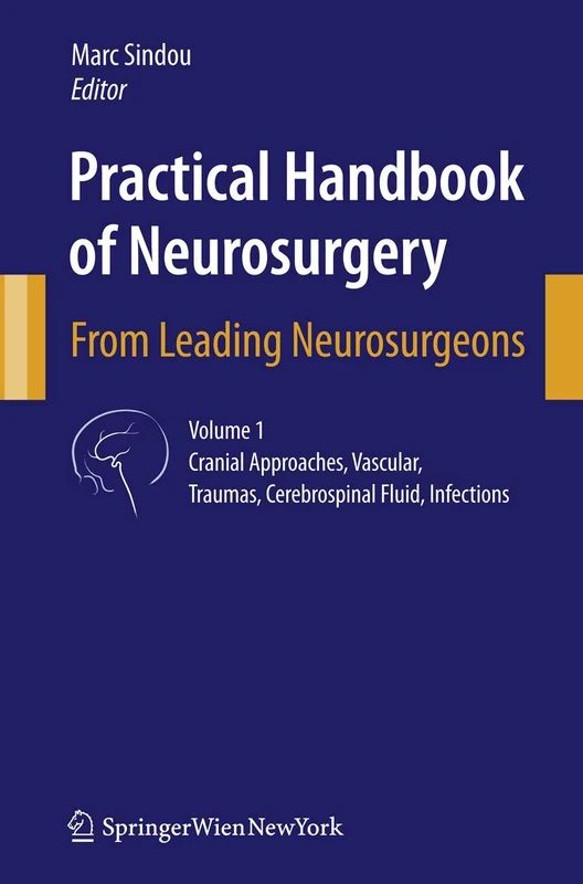 Practical Handbook of Neurosurgery: From Leading Neurosurgeons