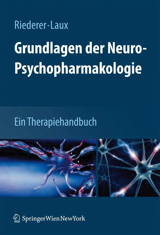 Grundlagen der Neuro-Psychopharmakologie: Ein Therapiehandbuch