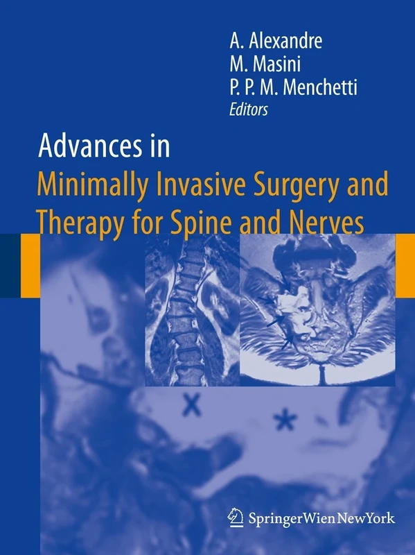Advances in Minimally Invasive Surgery and Therapy for Spine and Nerves: 108 (Acta Neurochirurgica Supplement, 108)