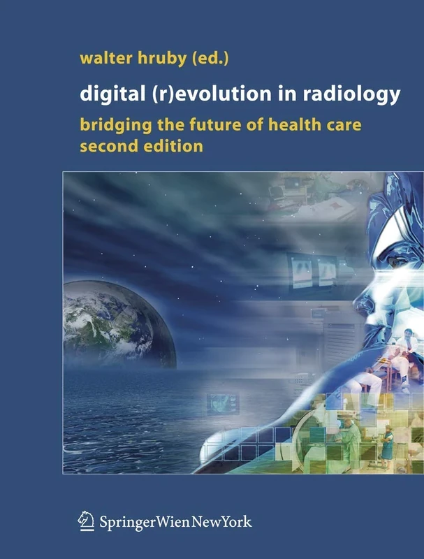 Digital (R)Evolution in Radiology: Bridging the Future of Health Care