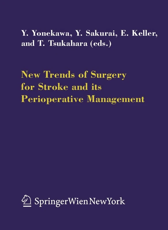 New Trends of Surgery for Cerebral Stroke and its Perioperative Management: 94 (Acta Neurochirurgica Supplement, 94)