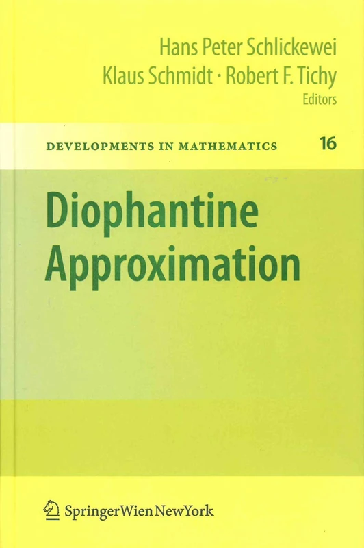 Diophantine Approximation: Festschrift for Wolfgang Schmidt: 16 (Developments in Mathematics, 16)