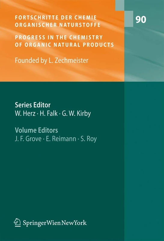 The Epothilones: An Outstanding Family of Anti-Tumor Agents: From Soil to the Clinic: 90 (Fortschritte der Chemie organischer Naturstoffe Progress in the Chemistry of Organic Natural Products, 90)