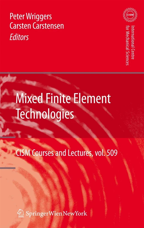 Mixed Finite Element Technologies: 509 (CISM International Centre for Mechanical Sciences, 509)