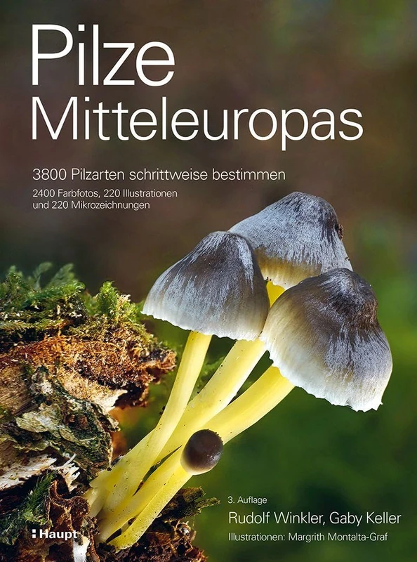 Pilze Mitteleuropas: 3800 Pilzarten schrittweise bestimmen. 2400 Farbfotos, 220 Illustrationen und 220 Mikrozeichnungen