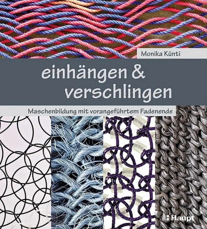 einhängen & verschlingen: Maschenbildung mit vorangeführtem Fadenende