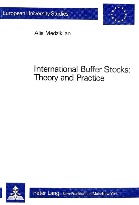 International Buffer Stocks: Theory and Practice: v. 460 (European University Studies) - Image 1