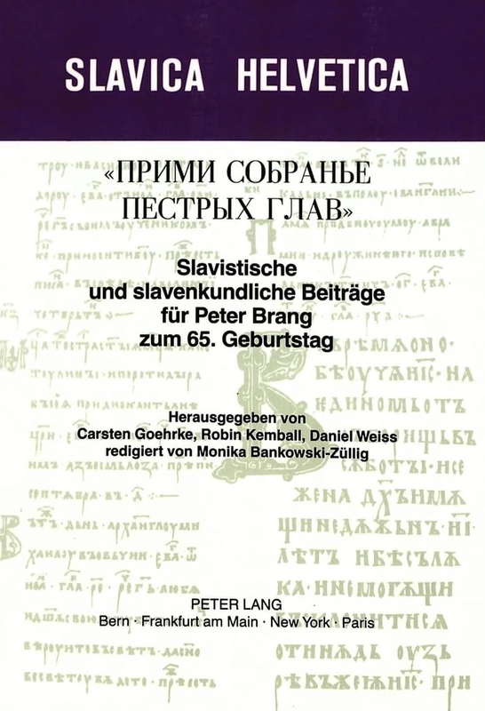 Slavistische Und Slavenkundliche Beitraege Fuer Peter Brang Zum 65. Geburtstag: Herausgegeben Von Carsten Goehrke, Robin Kemball Und Daniel Weiss: 33 (Slavica Helvetica) - Image 1