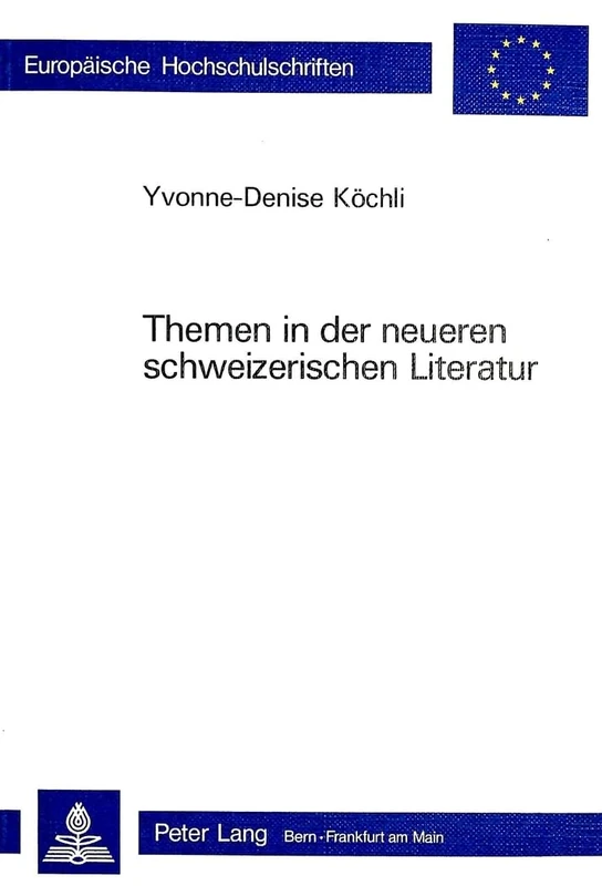 Themen in Der Neueren Schweizerischen Literatur: 583 (Europaeische Hochschulschriften / European University Studie)