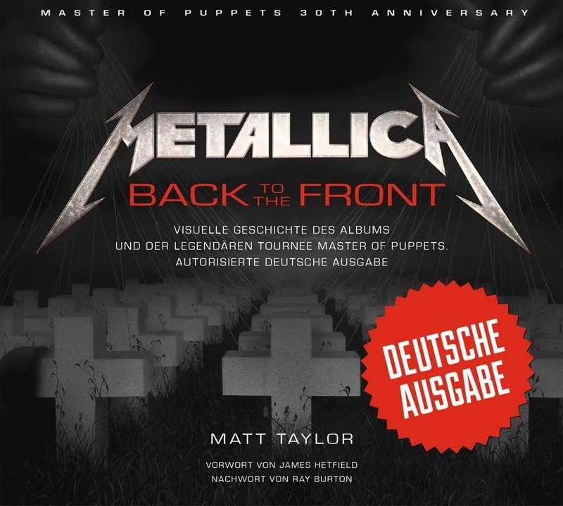 Metallica: Back to the Front: Visuelle Geschichte des Albums und der legendären Tournee Master of Puppets. Autorisierte deutsche Ausgabe.