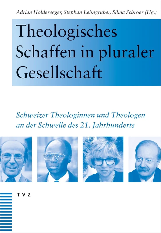 Theologisches Schaffen in pluraler Gesellschaft: Schweizer Theologinnen und Theologen an der Schwelle des 21. Jahrhunderts - Image 1