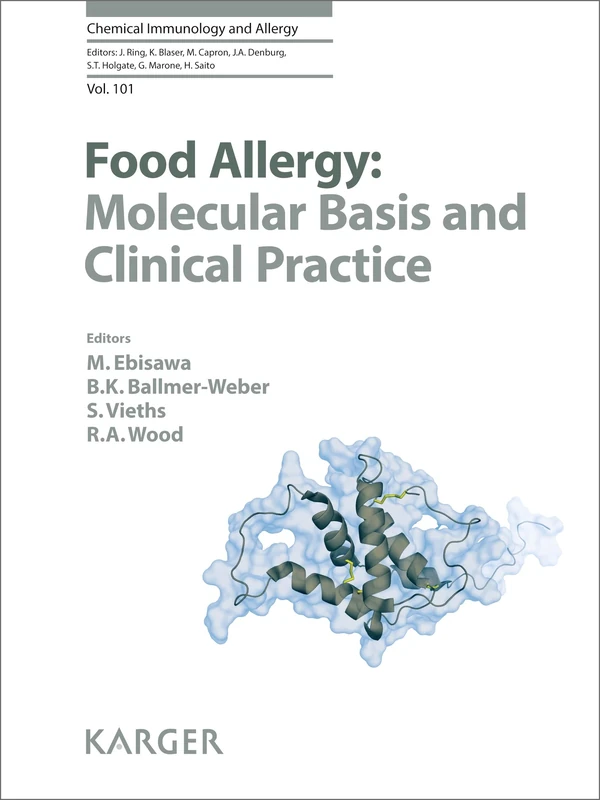 Food Allergy: Molecular Basis and Clinical Practice (Chemical Immunology and Allergy, 101)