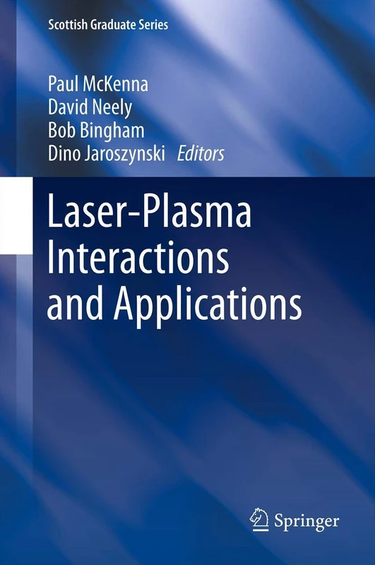 Laser-Plasma Interactions and Applications (Scottish Graduate Series)