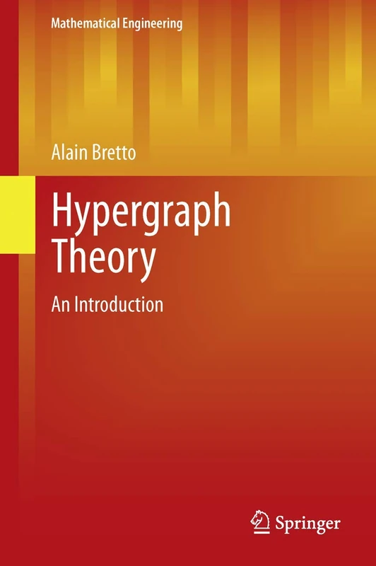Hypergraph Theory: An Introduction (Mathematical Engineering)