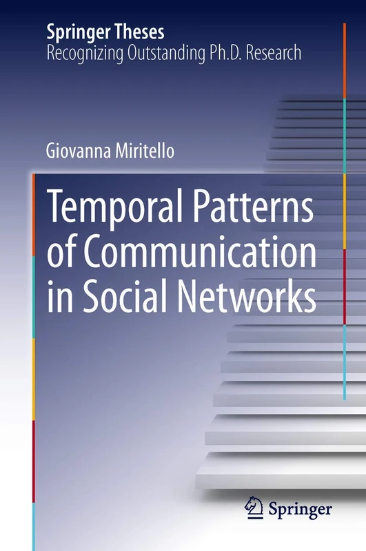 Temporal Patterns of Communication in Social Networks (Springer Theses)