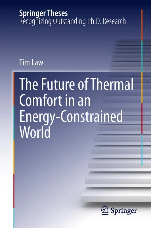The Future of Thermal Comfort in an Energy- Constrained World (Springer Theses)
