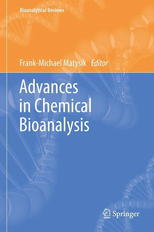 Advances in Chemical Bioanalysis: 1 (Bioanalytical Reviews, 1)
