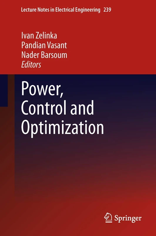 Power, Control and Optimization: 239 (Lecture Notes in Electrical Engineering, 239)