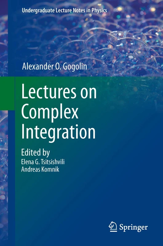 Lectures on Complex Integration (Undergraduate Lecture Notes in Physics)