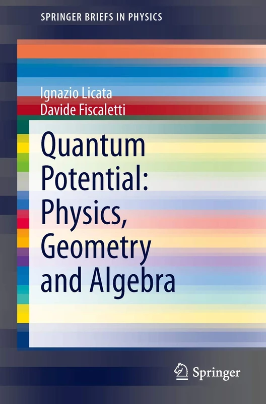 Quantum Potential: Physics, Geometry and Algebra (SpringerBriefs in Physics)
