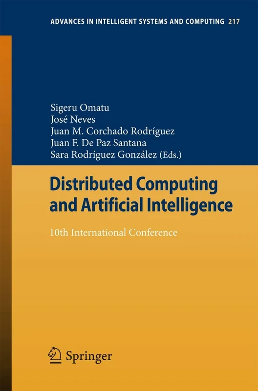 Distributed Computing and Artificial Intelligence: 10th International Conference: 217 (Advances in Intelligent Systems and Computing, 217)