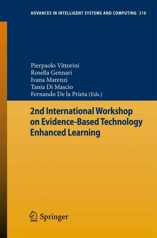 2nd International Workshop on Evidence-based Technology Enhanced Learning: 218 (Advances in Intelligent Systems and Computing, 218)