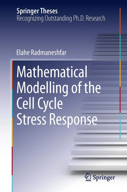 Mathematical Modelling of the Cell Cycle Stress Response (Springer Theses)
