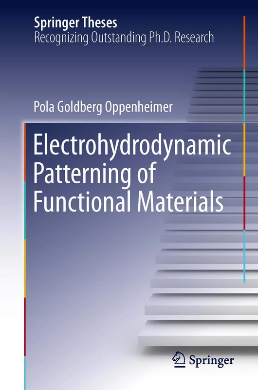 Electrohydrodynamic Patterning of Functional Materials (Springer Theses)