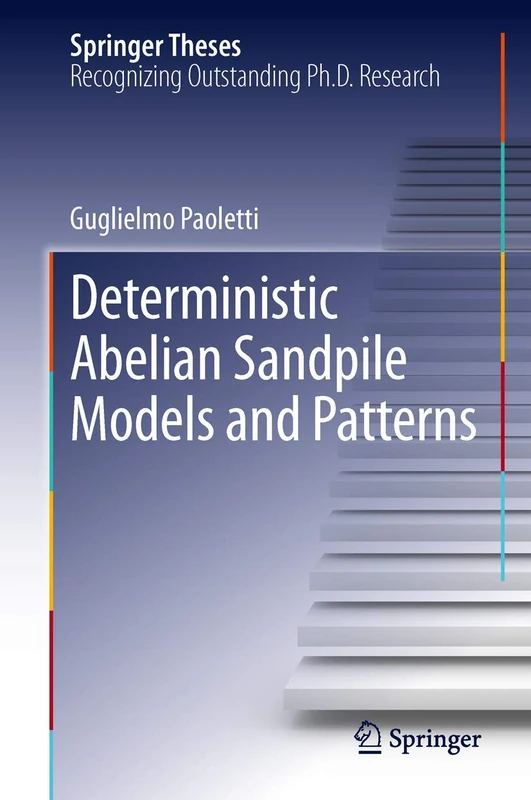 Deterministic Abelian Sandpile Models and Patterns (Springer Theses)
