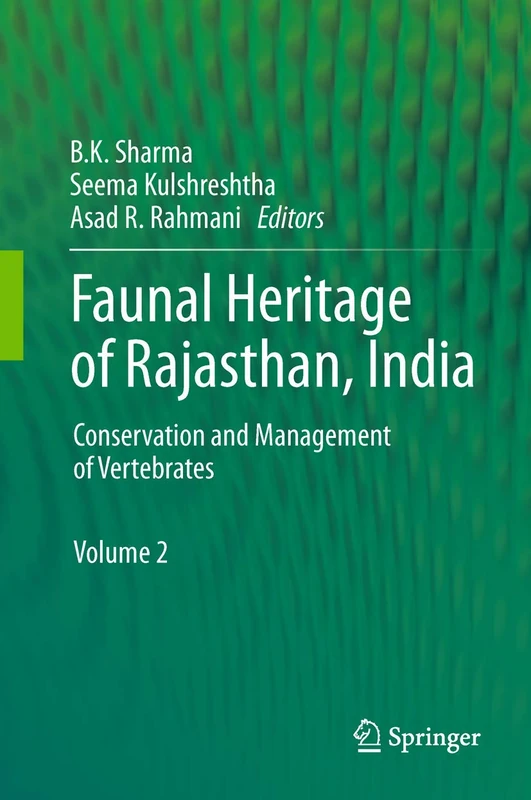 Faunal Heritage of Rajasthan, India: Conservation and Management of Vertebrates: 2
