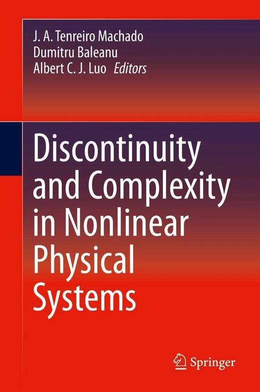Discontinuity and Complexity in Nonlinear Physical Systems: 6 (Nonlinear Systems and Complexity, 6)