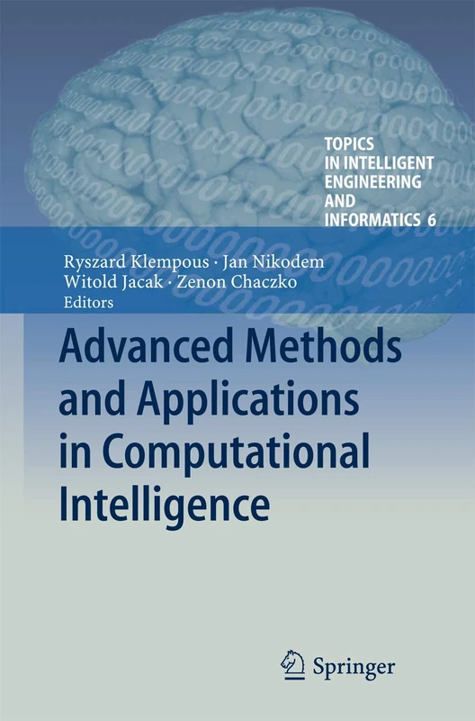 Advanced Methods and Applications in Computational Intelligence: 6 (Topics in Intelligent Engineering and Informatics, 6)