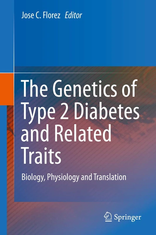 Springer - The Genetics of Type 2 Diabetes and Related Traits