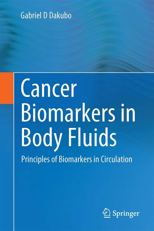 Cancer Biomarkers in Body Fluids: Principles